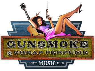 Gunsmoke & Cheap Perfume